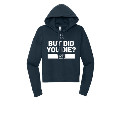 BUT DID YOU DIE? 13.1 (White) - Womens Fleece Hoodie