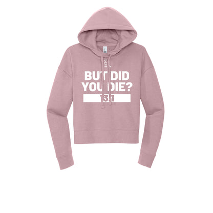 BUT DID YOU DIE? 13.1 (White) - Womens Fleece Hoodie