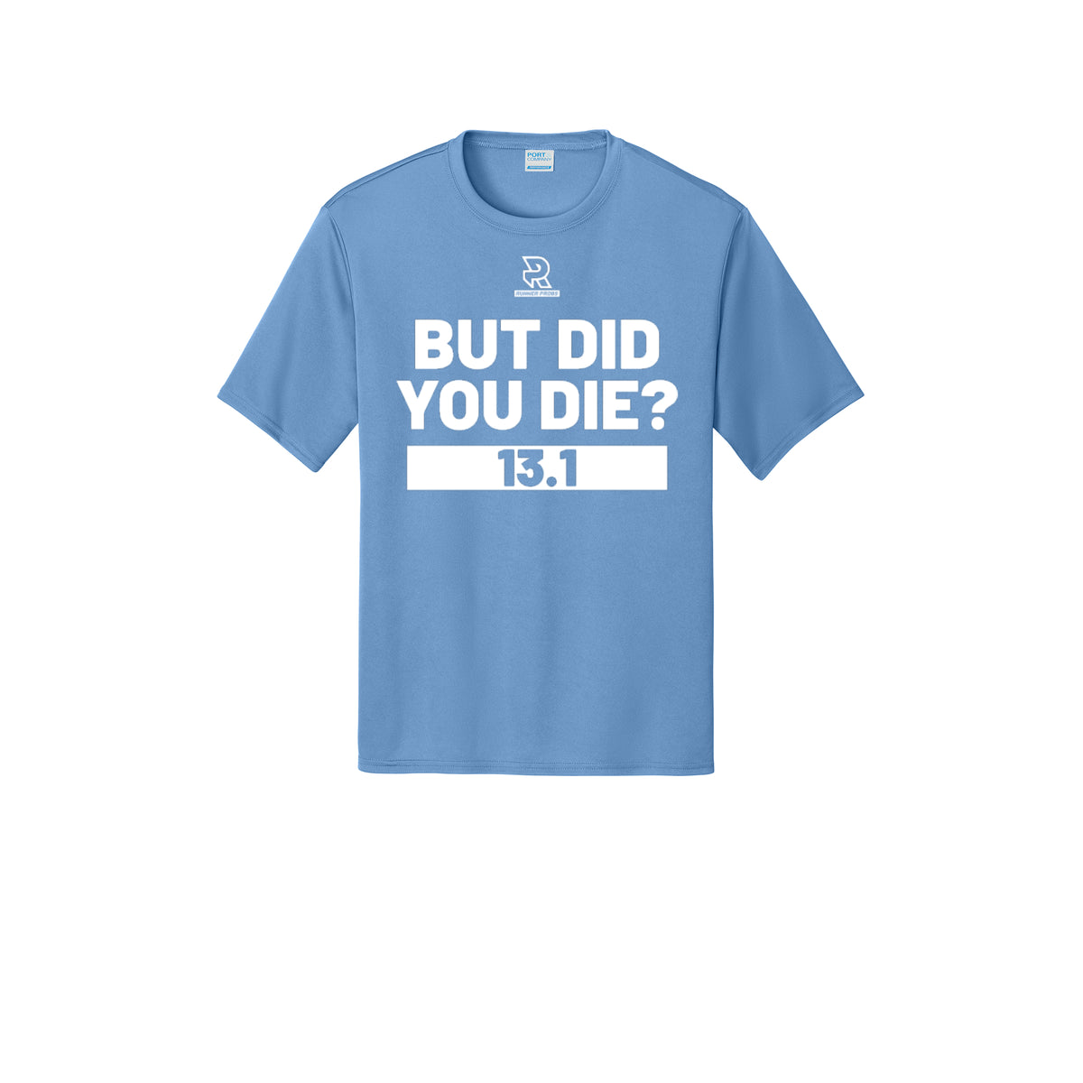 BUT DID YOU DIE? 13.1 (White) - Short Sleeve Performance Tee