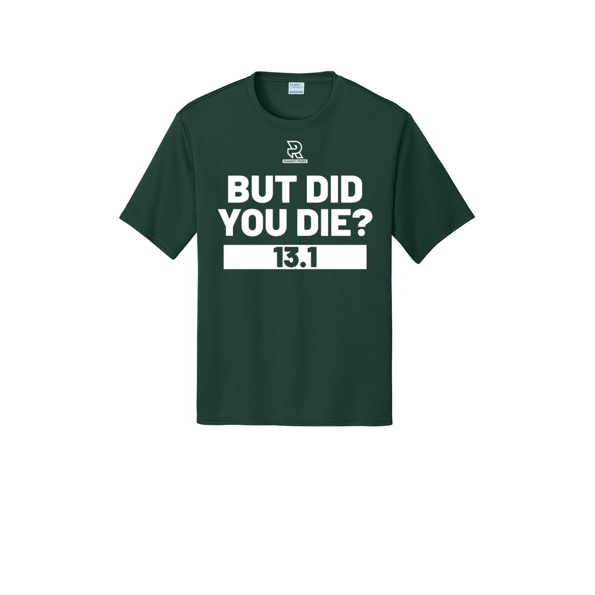 BUT DID YOU DIE? 13.1 (White) - Short Sleeve Performance Tee
