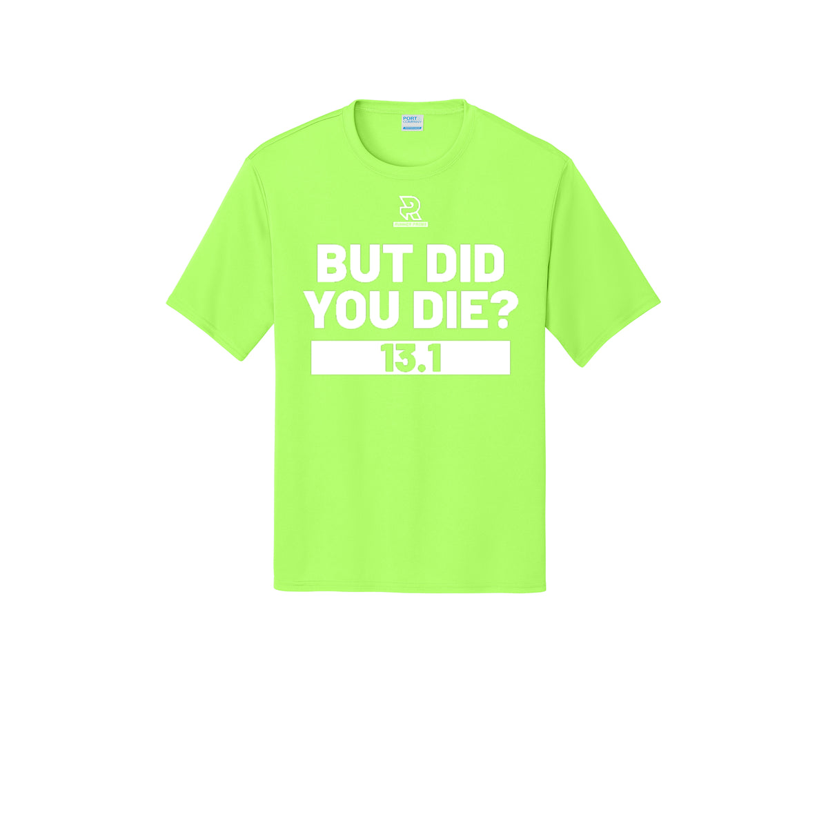 BUT DID YOU DIE? 13.1 (White) - Short Sleeve Performance Tee