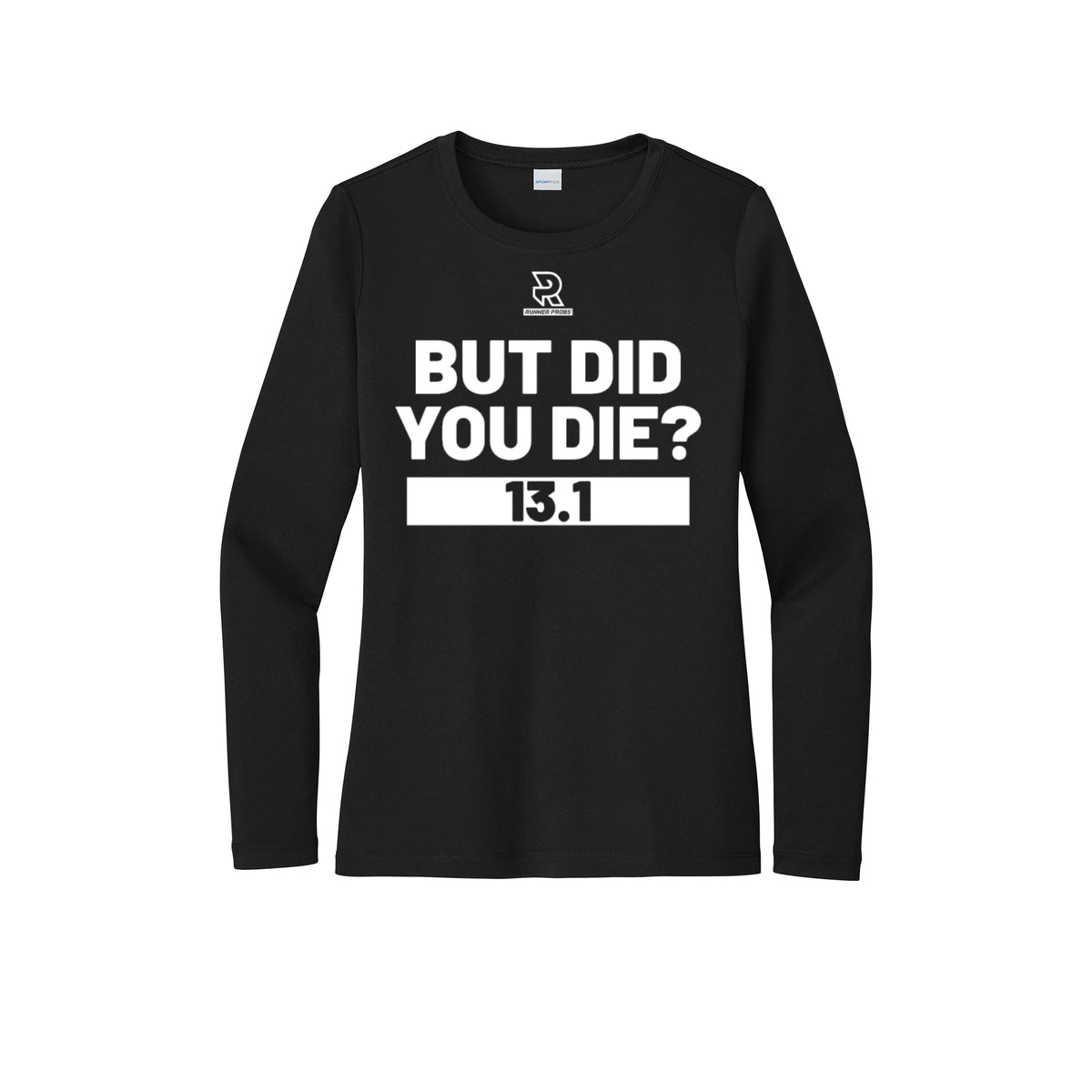 BUT DID YOU DIE? 13.1 (White) - Womens Pro Long Sleeve Performance Tee