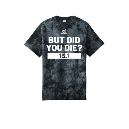 BUT DID YOU DIE? 13.1 (White) - Short Sleeve Tie Dye Cotton Tee