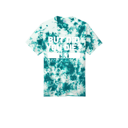 BUT DID YOU DIE? 13.1 (White) - Short Sleeve Tie Dye Cotton Tee