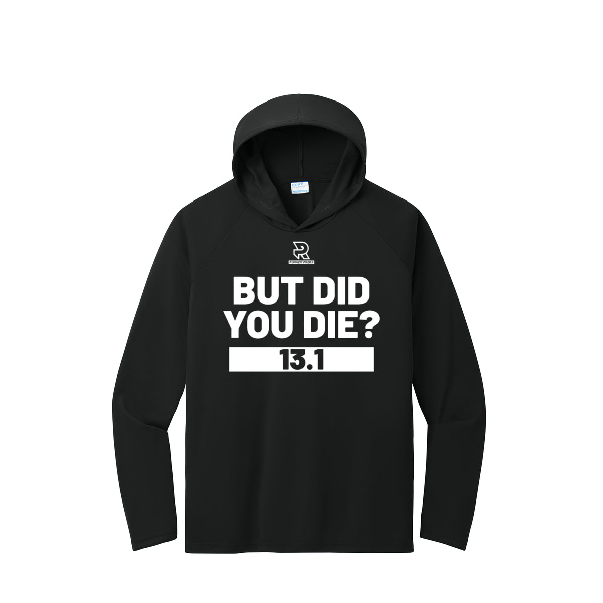 BUT DID YOU DIE? 13.1 (White) - Long Sleeve Hooded Performance Tee