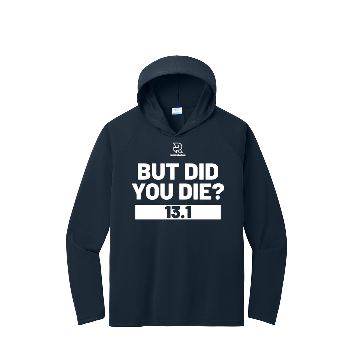 BUT DID YOU DIE? 13.1 (White) - Long Sleeve Hooded Performance Tee