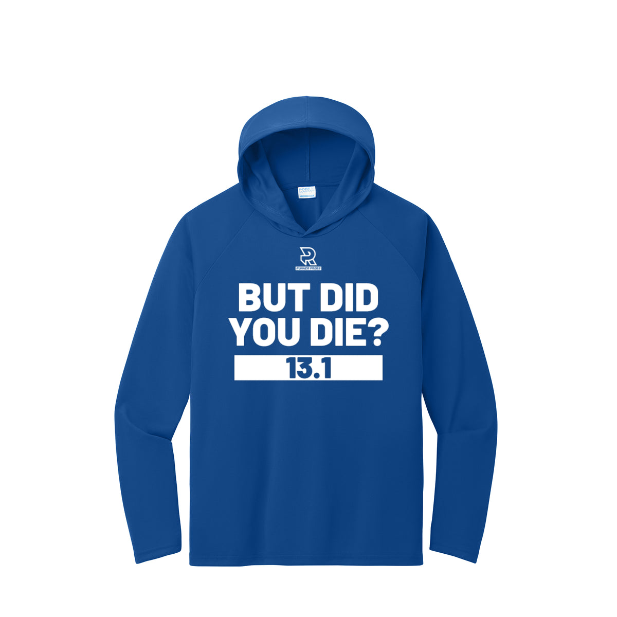 BUT DID YOU DIE? 13.1 (White) - Long Sleeve Hooded Performance Tee