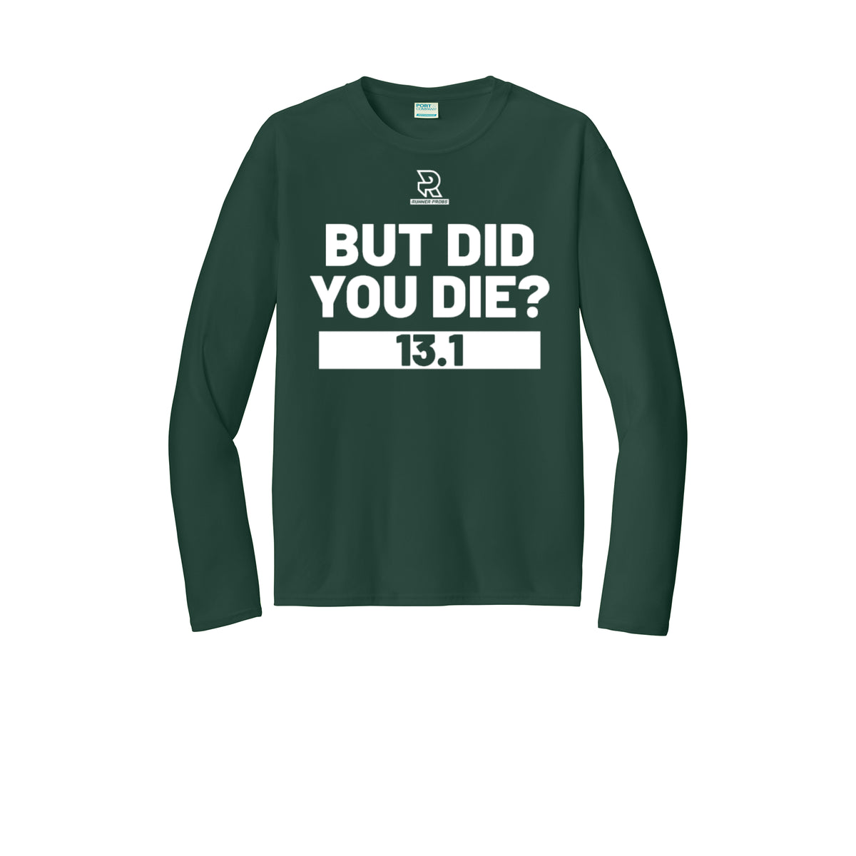 BUT DID YOU DIE? 13.1 (White) - Long Sleeve Performance Tee