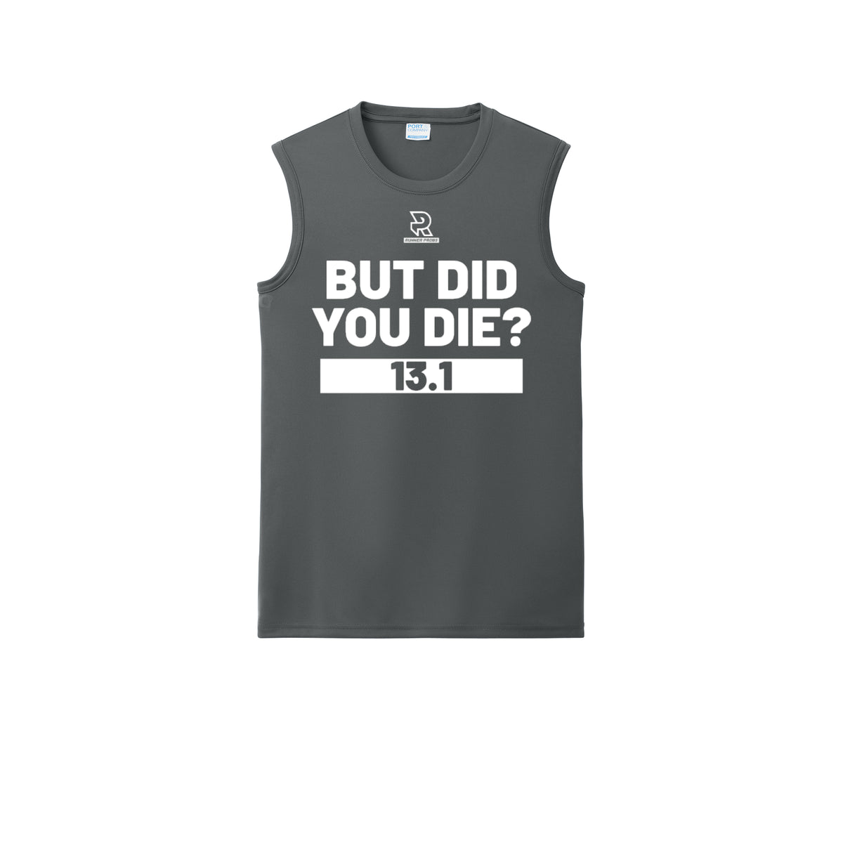 BUT DID YOU DIE? 13.1 (White) - Sleeveless Performance Tee
