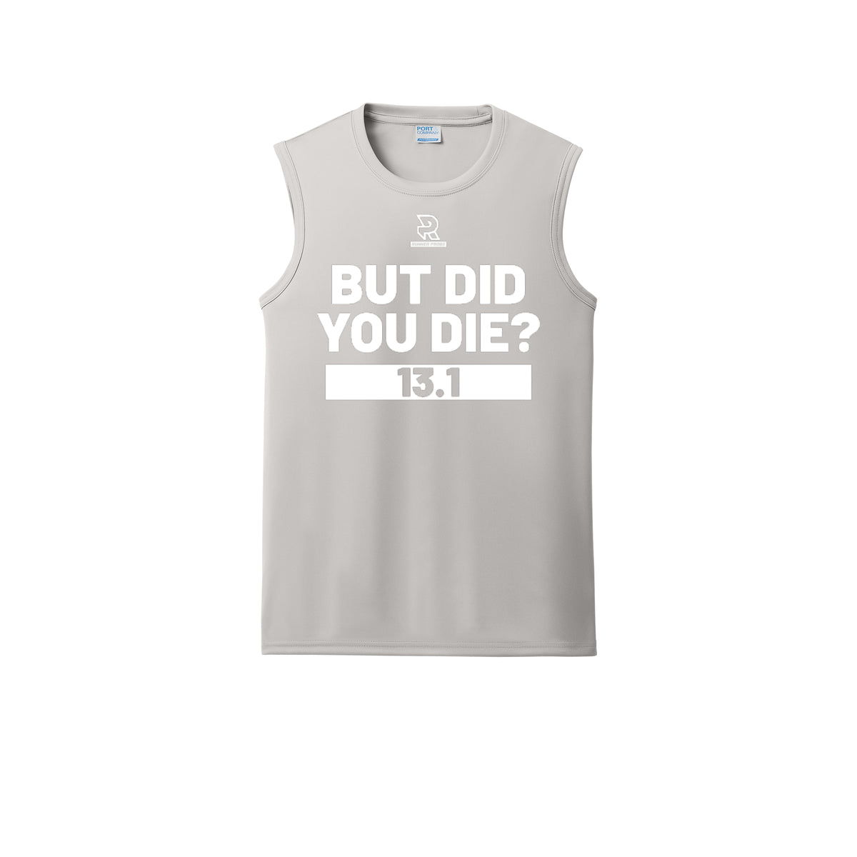 BUT DID YOU DIE? 13.1 (White) - Sleeveless Performance Tee