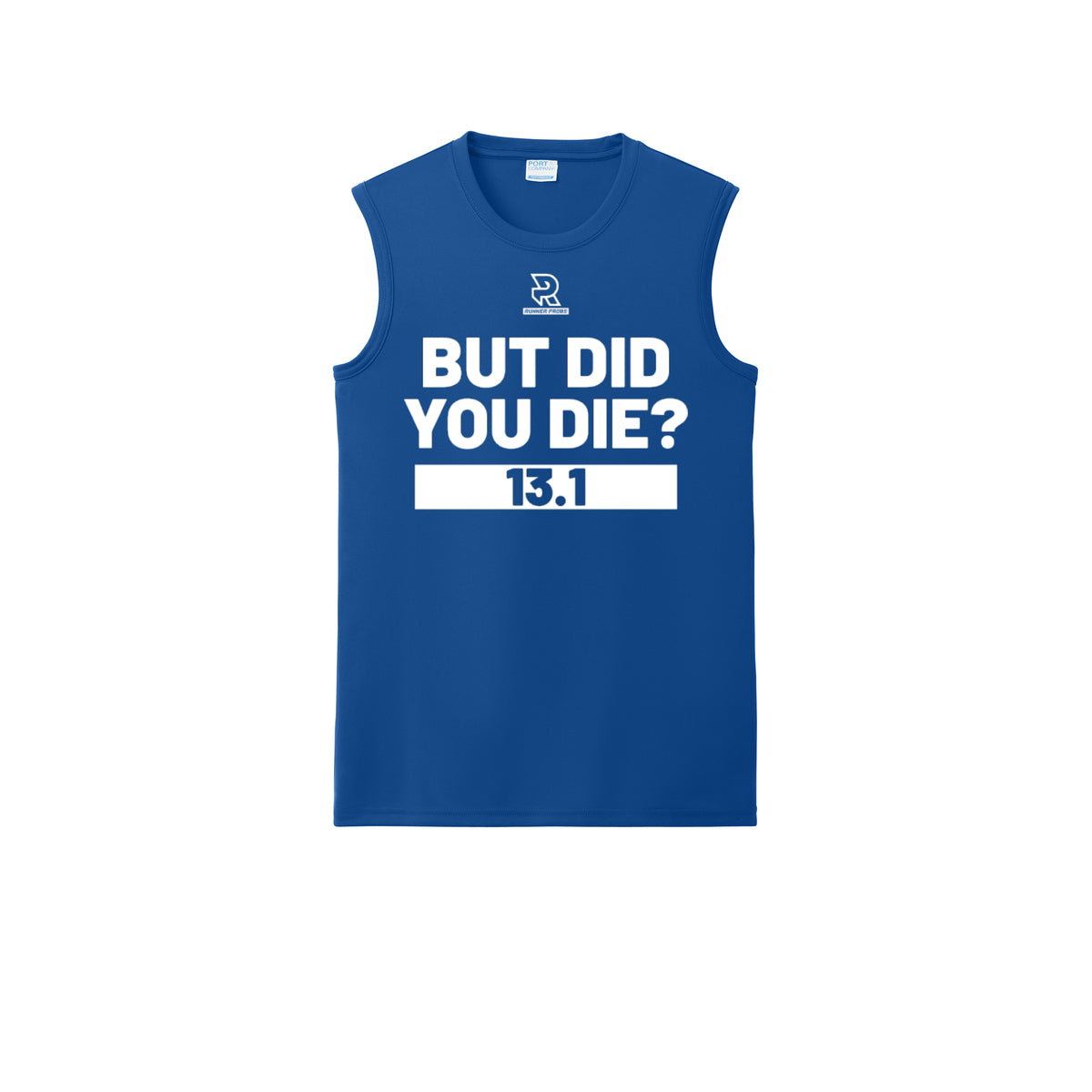 BUT DID YOU DIE? 13.1 (White) - Sleeveless Performance Tee
