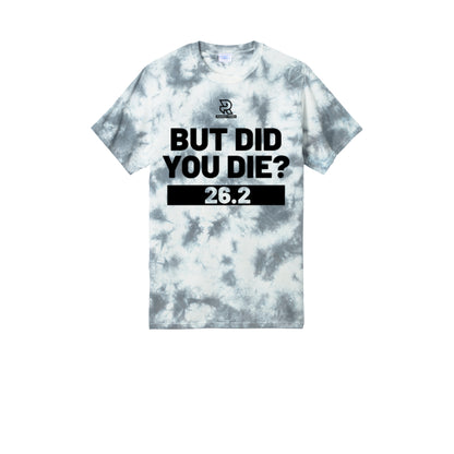 BUT DID YOU DIE? 26.2 (Black) - Short Sleeve Tie Dye Cotton Tee