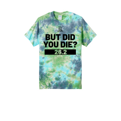 BUT DID YOU DIE? 26.2 (Black) - Short Sleeve Tie Dye Cotton Tee