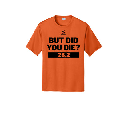 BUT DID YOU DIE? 26.2 (Black) - Short Sleeve Performance Tee