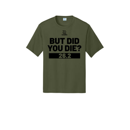 BUT DID YOU DIE? 26.2 (Black) - Short Sleeve Performance Tee