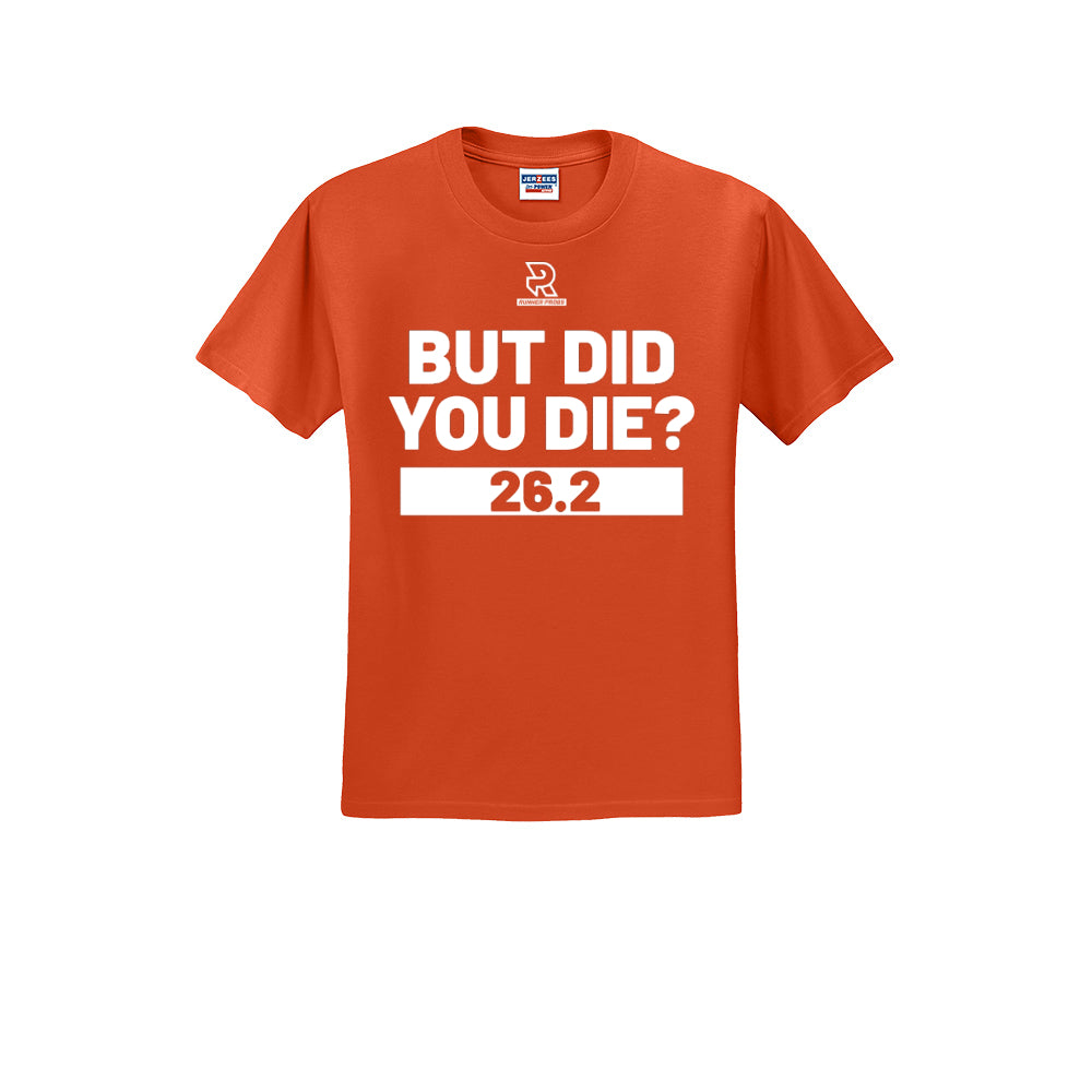 BUT DID YOU DIE? 26.2 (White) - Short Sleeve 50/50 Tee