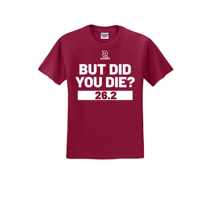 BUT DID YOU DIE? 26.2 (White) - Short Sleeve 50/50 Tee