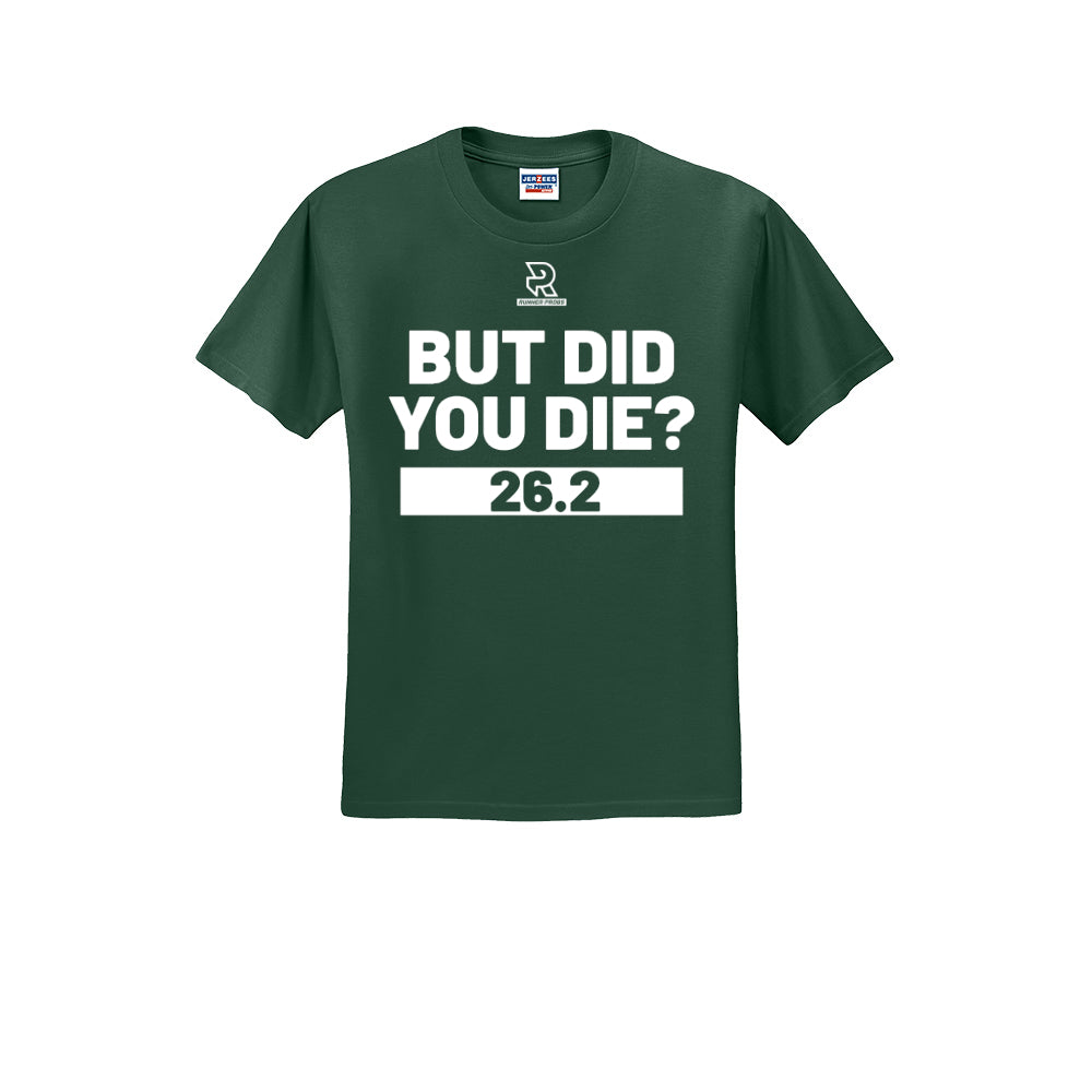 BUT DID YOU DIE? 26.2 (White) - Short Sleeve 50/50 Tee