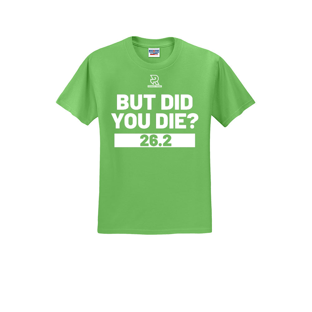 BUT DID YOU DIE? 26.2 (White) - Short Sleeve 50/50 Tee