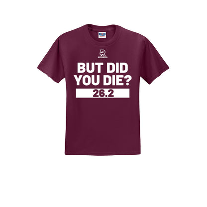 BUT DID YOU DIE? 26.2 (White) - Short Sleeve 50/50 Tee