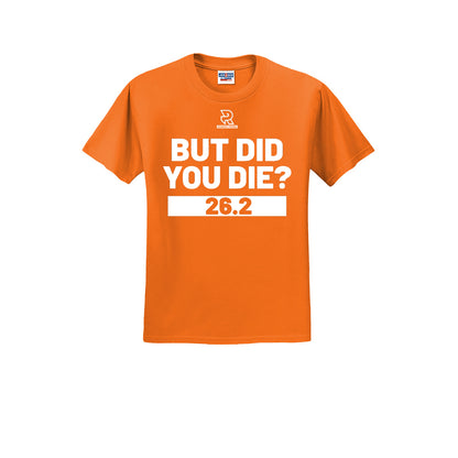 BUT DID YOU DIE? 26.2 (White) - Short Sleeve 50/50 Tee