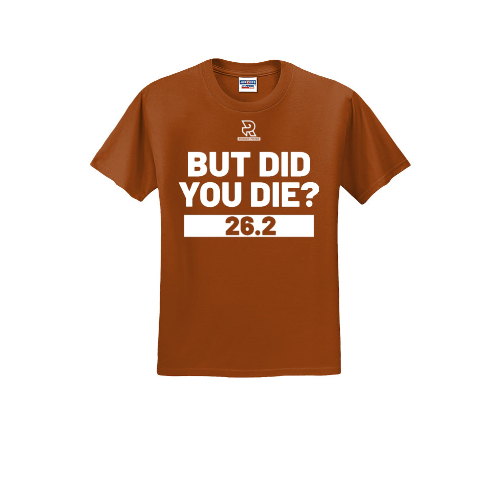 BUT DID YOU DIE? 26.2 (White) - Short Sleeve 50/50 Tee