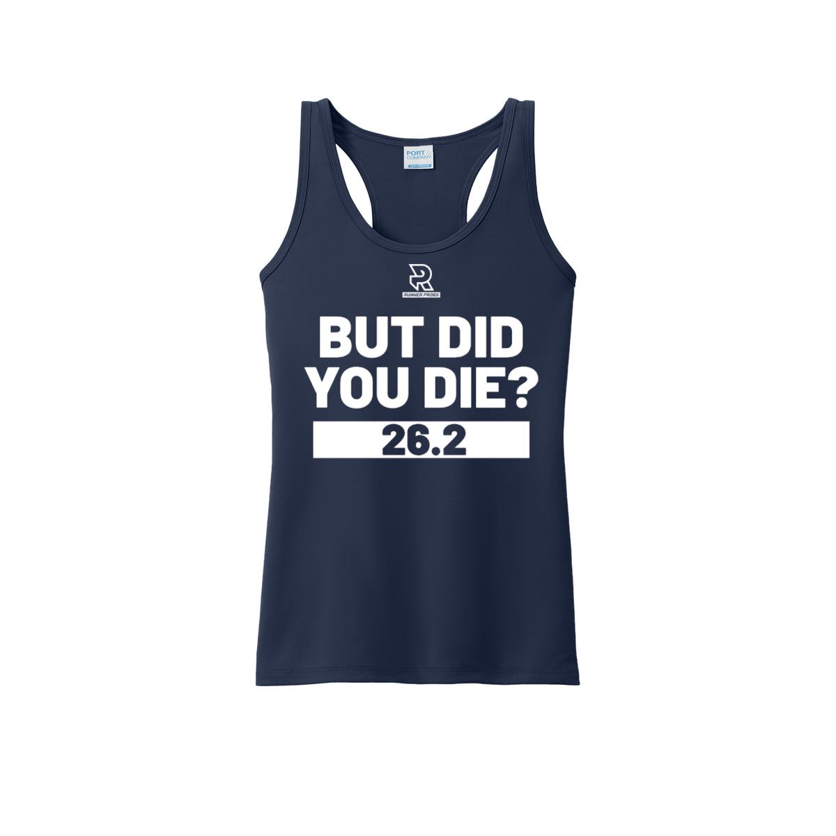 BUT DID YOU DIE? 26.2 (White) - Womens Performance Tank