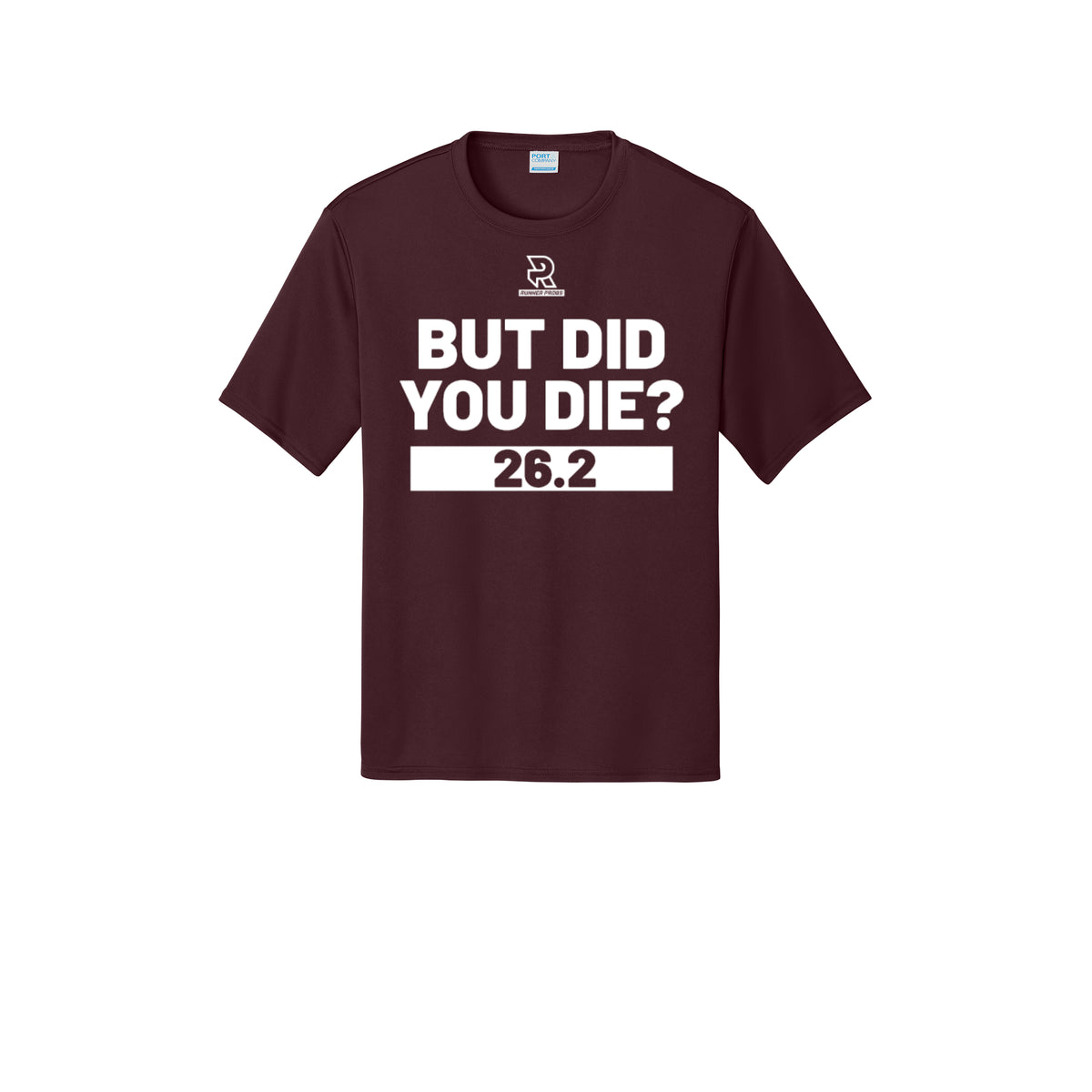 BUT DID YOU DIE? 26.2 (White) - Short Sleeve Performance Tee