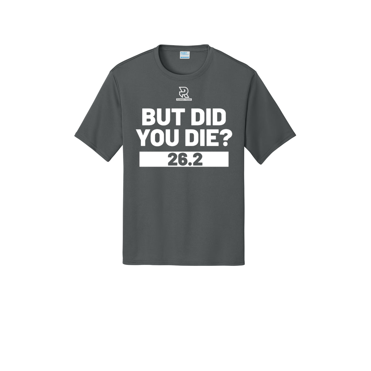 BUT DID YOU DIE? 26.2 (White) - Short Sleeve Performance Tee