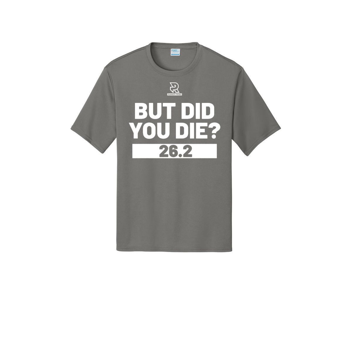 BUT DID YOU DIE? 26.2 (White) - Short Sleeve Performance Tee