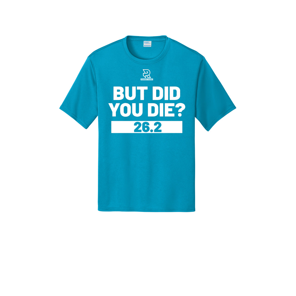 BUT DID YOU DIE? 26.2 (White) - Short Sleeve Performance Tee