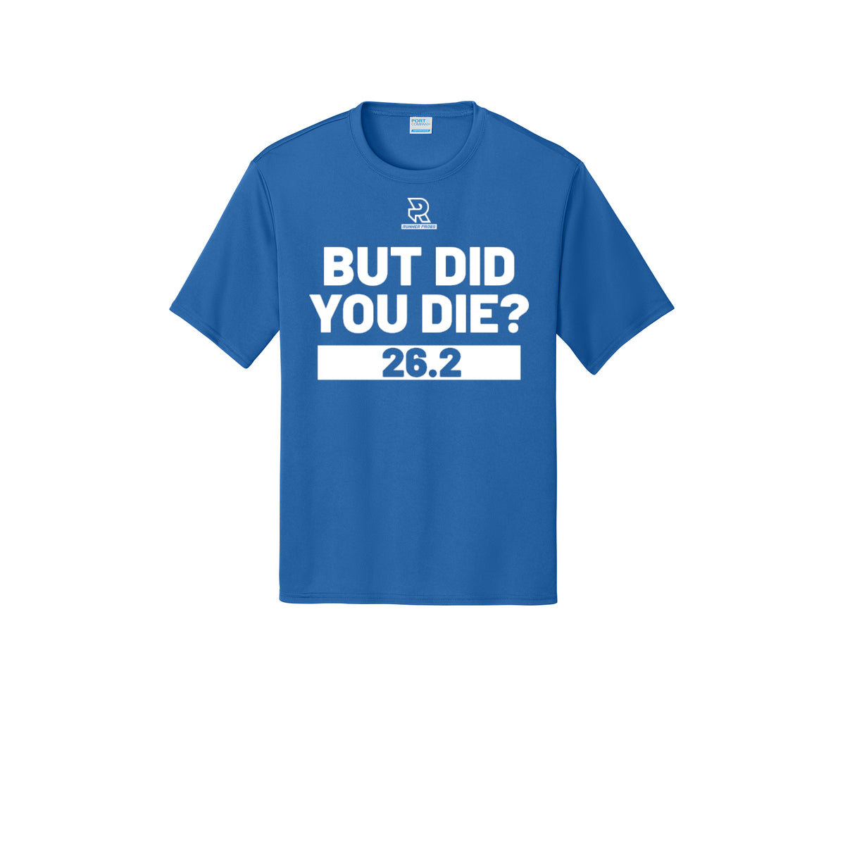 BUT DID YOU DIE? 26.2 (White) - Short Sleeve Performance Tee