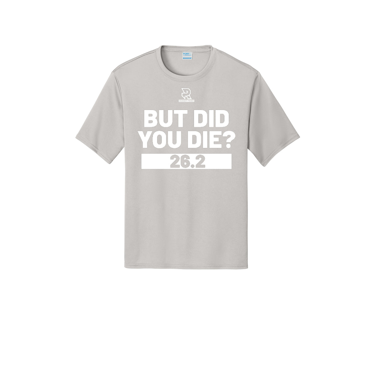 BUT DID YOU DIE? 26.2 (White) - Short Sleeve Performance Tee