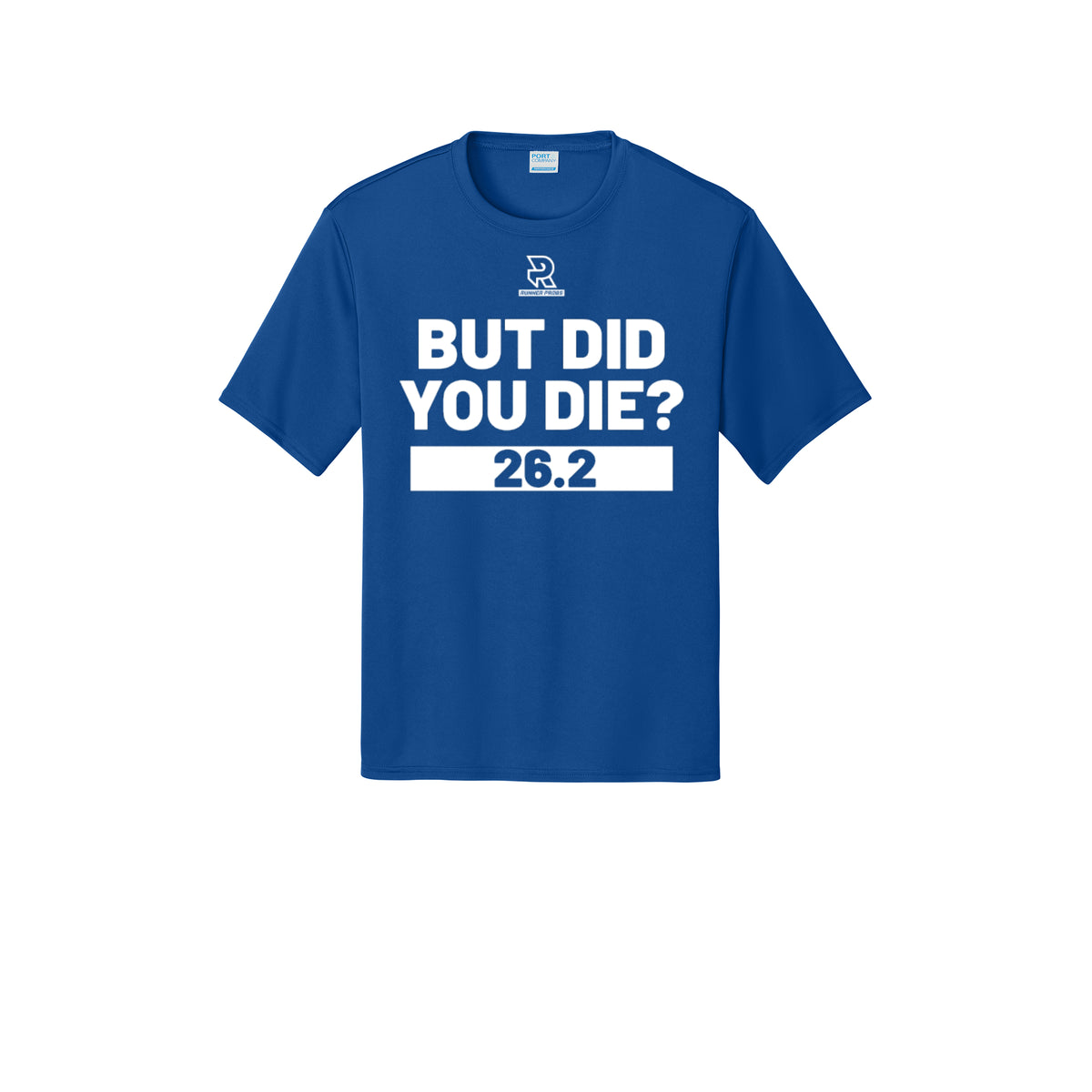 BUT DID YOU DIE? 26.2 (White) - Short Sleeve Performance Tee