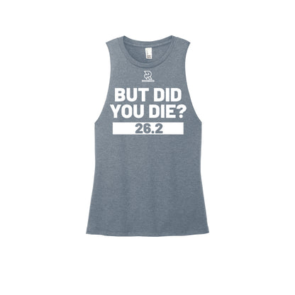 BUT DID YOU DIE? 26.2 (Black) - Womens Perfect Tri Muscle Tank
