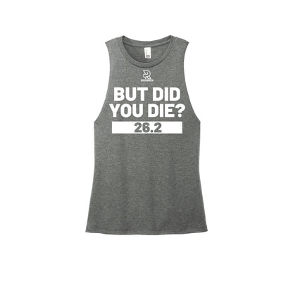BUT DID YOU DIE? 26.2 (Black) - Womens Perfect Tri Muscle Tank