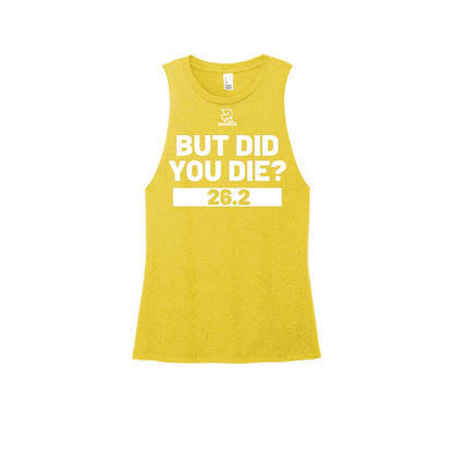 BUT DID YOU DIE? 26.2 (Black) - Womens Perfect Tri Muscle Tank