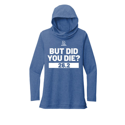 BUT DID YOU DIE? 26.2 (White) - Womens Tri-Blend Long Sleeve Hoodie