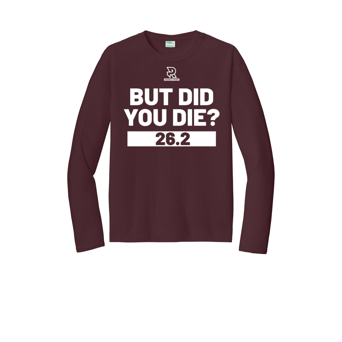BUT DID YOU DIE? 26.2 (White) - Long Sleeve Performance Tee