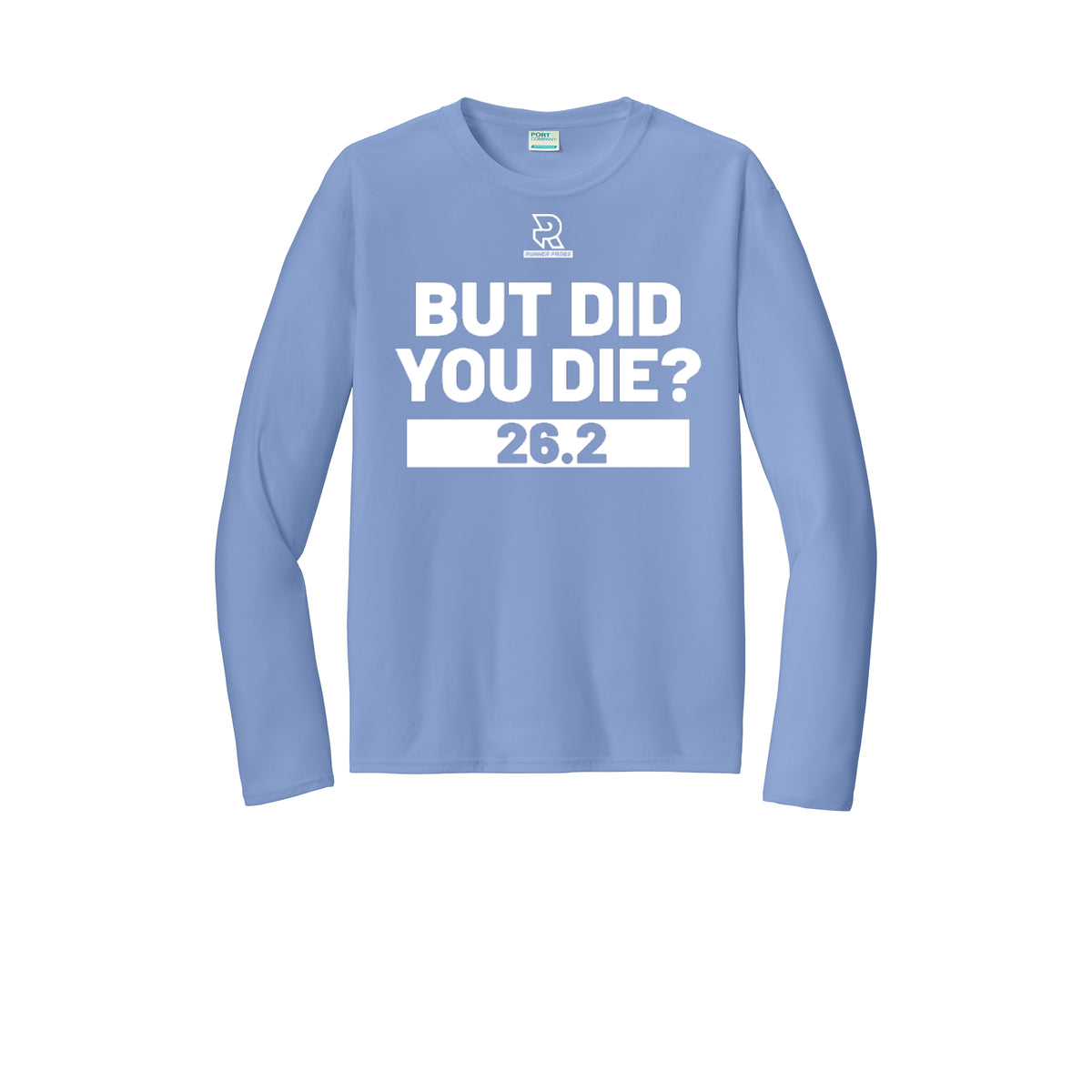 BUT DID YOU DIE? 26.2 (White) - Long Sleeve Performance Tee