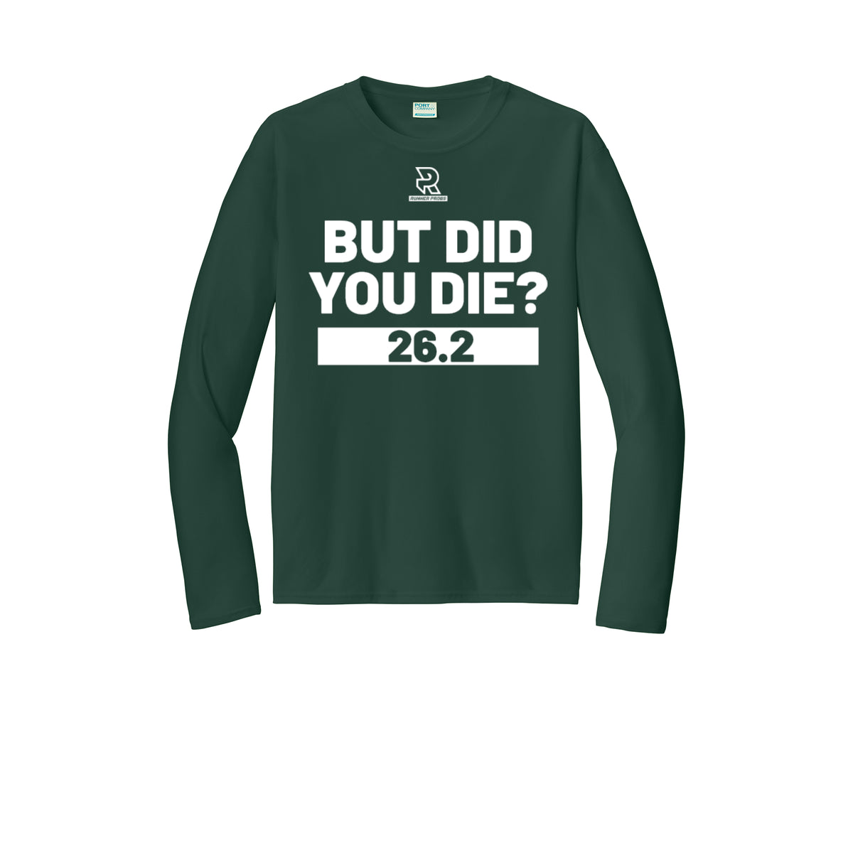 BUT DID YOU DIE? 26.2 (White) - Long Sleeve Performance Tee