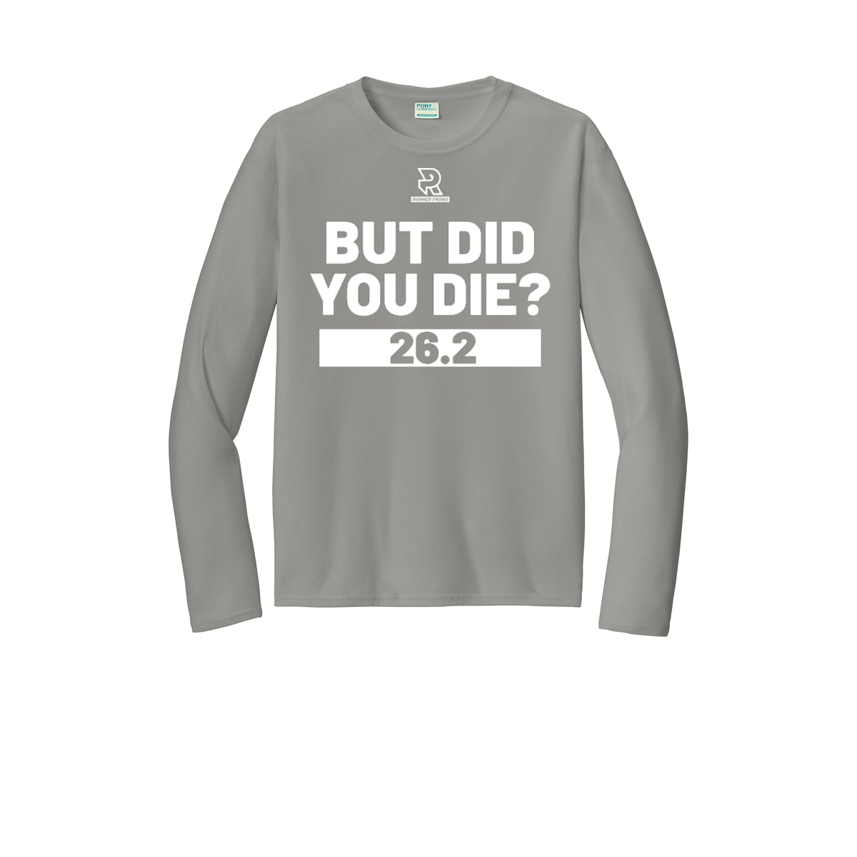 BUT DID YOU DIE? 26.2 (White) - Long Sleeve Performance Tee
