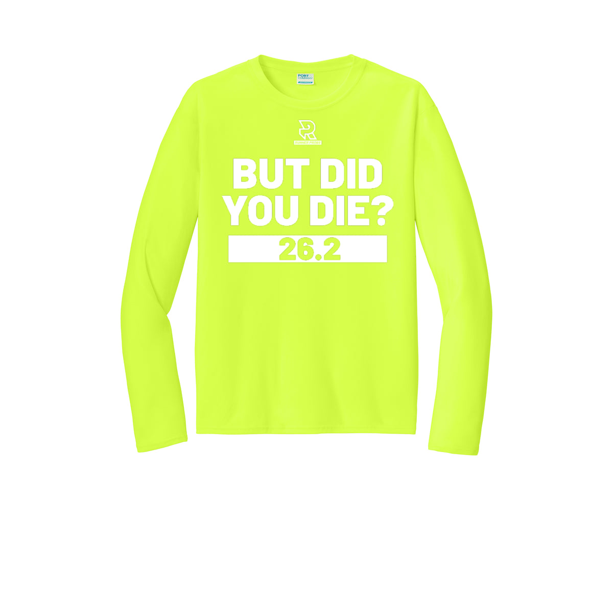 BUT DID YOU DIE? 26.2 (White) - Long Sleeve Performance Tee