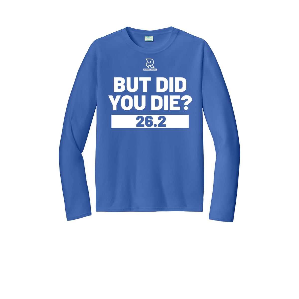 BUT DID YOU DIE? 26.2 (White) - Long Sleeve Performance Tee