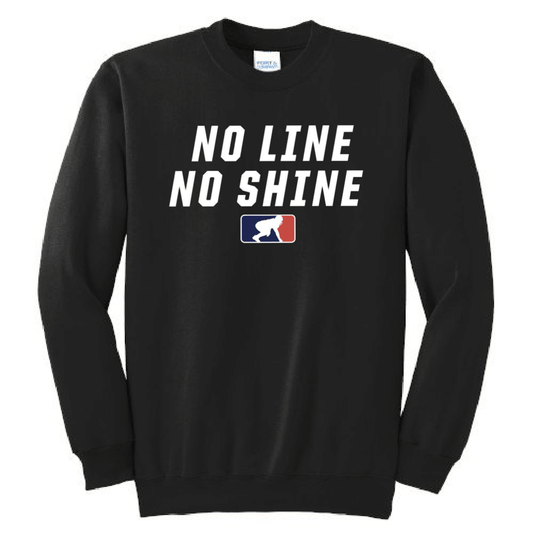 NO LINE NO SHINE - Crewneck