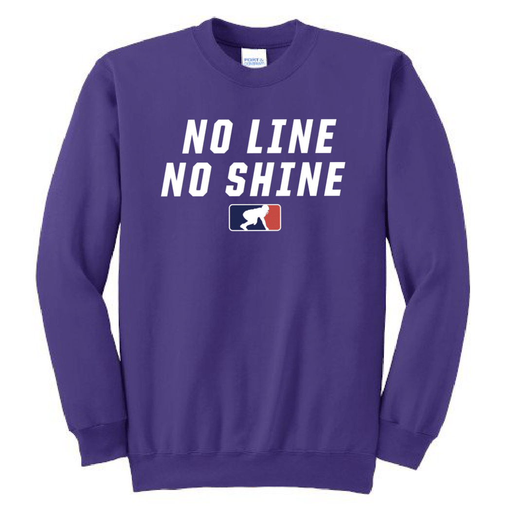 NO LINE NO SHINE - Crewneck