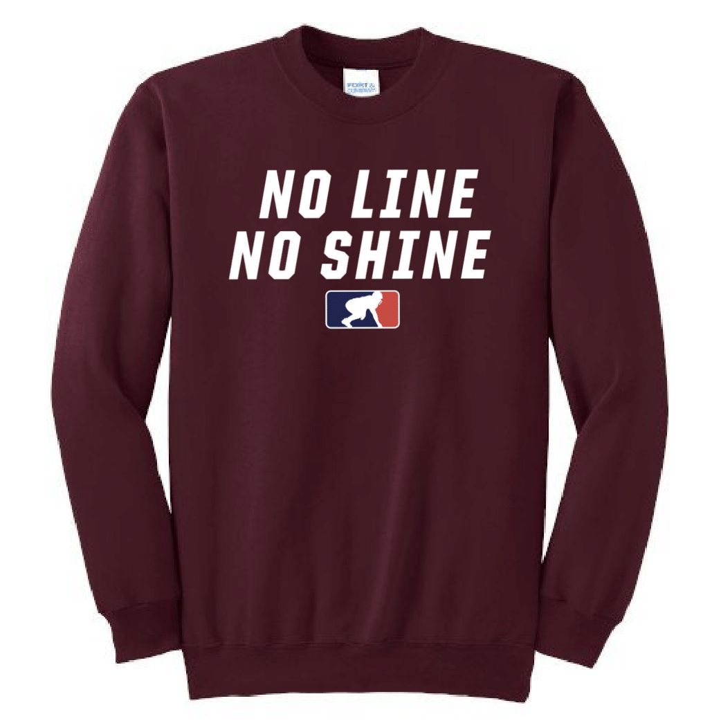 NO LINE NO SHINE - Crewneck