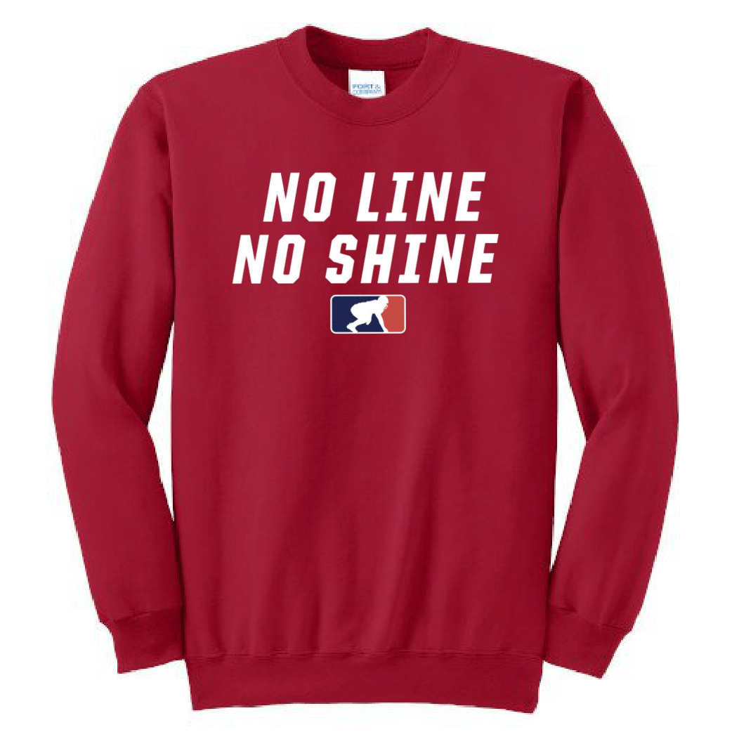 NO LINE NO SHINE - Crewneck