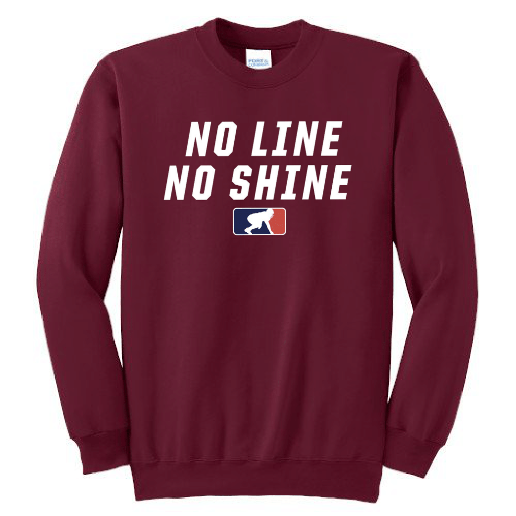 NO LINE NO SHINE - Crewneck