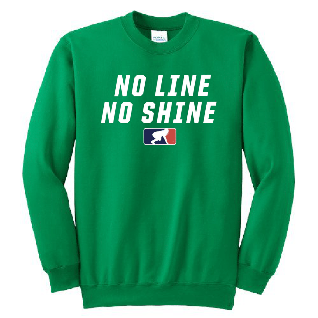 NO LINE NO SHINE - Crewneck